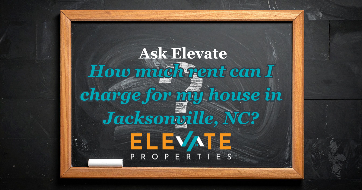 How Much Rent Can I Charge for My House in Jacksonville NC?
